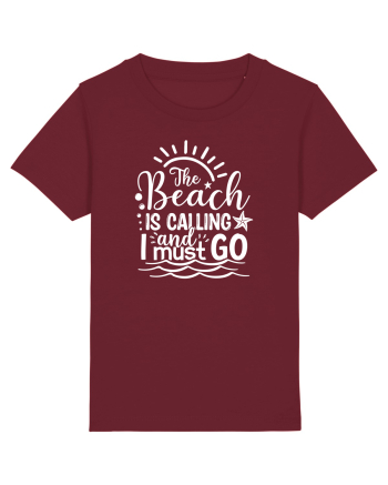 The Beach is calling and i must go Burgundy
