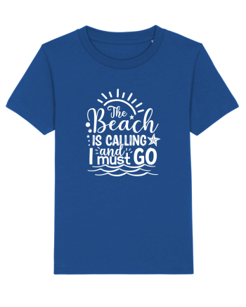 The Beach is calling and i must go Majorelle Blue