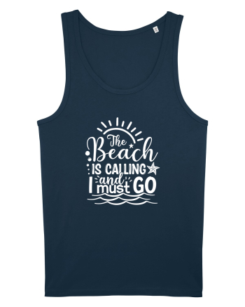 The Beach is calling and i must go Navy