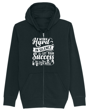Work Hard in silence, let your succes be your noise Black
