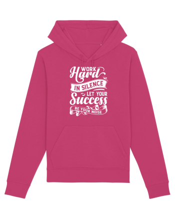 Work Hard in silence, let your succes be your noise Raspberry