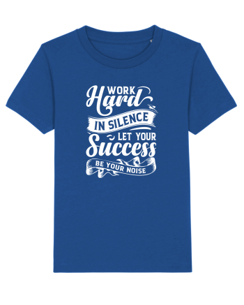 Work Hard in silence, let your succes be your noise Majorelle Blue