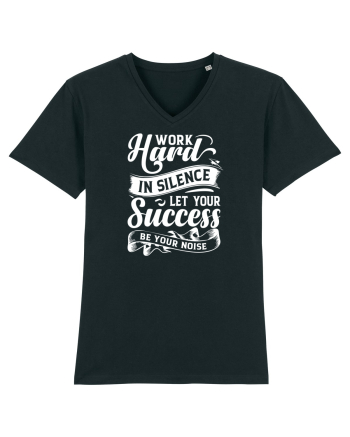 Work Hard in silence, let your succes be your noise Black