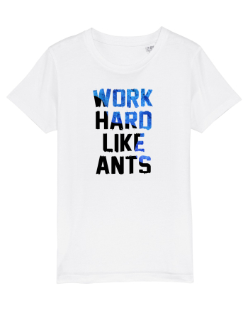Work hard like ants White