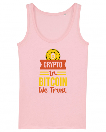 Crypto In Bitcoin We Trust Cotton Pink