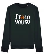 I Told You So Bluză mânecă lungă Unisex Rise