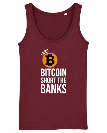 Long Bitcoin Short The Banks Burgundy