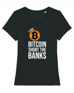 Long Bitcoin Short The Banks Tricou mânecă scurtă guler larg fitted Damă Expresser