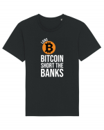 Long Bitcoin Short The Banks Tricou mânecă scurtă Unisex Rocker