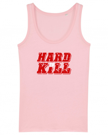 Hard to Kill Cotton Pink