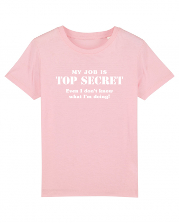 Top secret job. Cotton Pink
