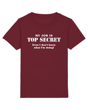 Top secret job. Burgundy