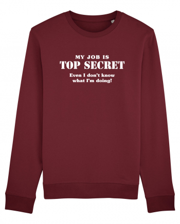 Top secret job. Burgundy