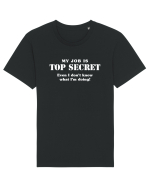 Top secret job. Tricou mânecă scurtă Unisex Rocker