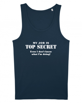 Top secret job. Navy