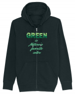 Green is Nature's favorite color Hanorac cu fermoar Unisex Connector