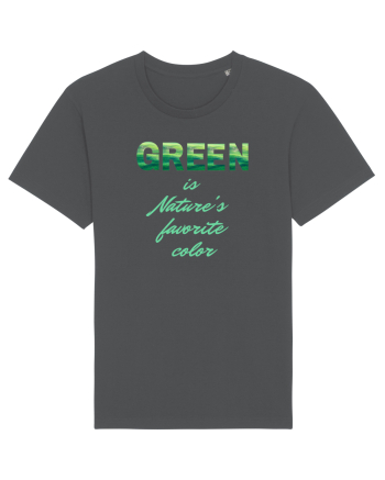 Green is Nature's favorite color Anthracite