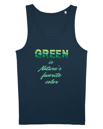 Green is Nature's favorite color Navy