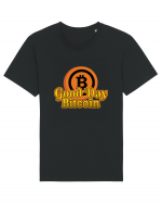 Good Day Bitcoin Tricou mânecă scurtă Unisex Rocker