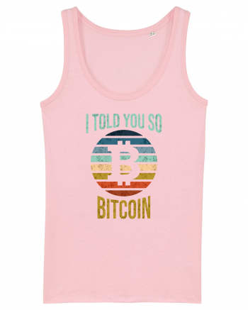 I Told You So Bitcoin Cotton Pink