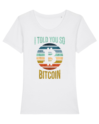 I Told You So Bitcoin White
