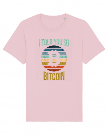 I Told You So Bitcoin Cotton Pink