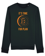 It's Time For B Plan Bluză mânecă lungă Unisex Rise