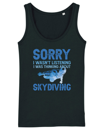 Skydiving Sorry I Wasn't Listening Black