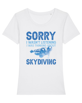 Skydiving Sorry I Wasn't Listening White