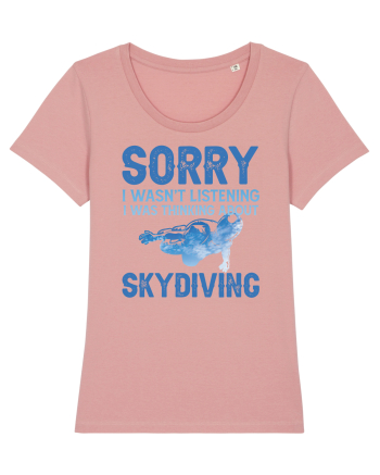 Skydiving Sorry I Wasn't Listening Canyon Pink