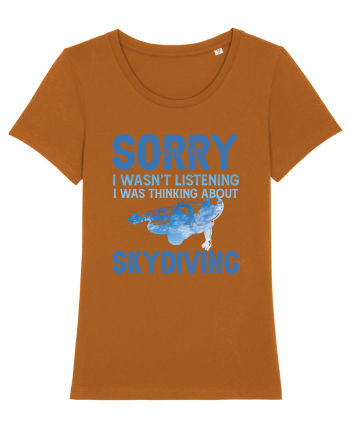 Skydiving Sorry I Wasn't Listening Roasted Orange