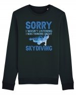 Skydiving Sorry I Wasn't Listening Bluză mânecă lungă Unisex Rise