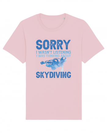 Skydiving Sorry I Wasn't Listening Cotton Pink