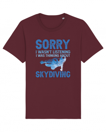 Skydiving Sorry I Wasn't Listening Burgundy