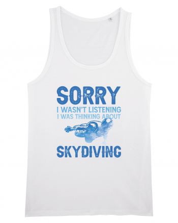 Skydiving Sorry I Wasn't Listening White