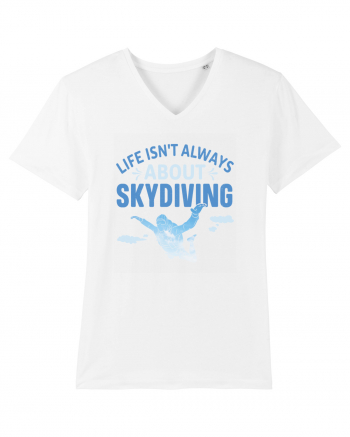 Life Isn't Always About Skydiving White