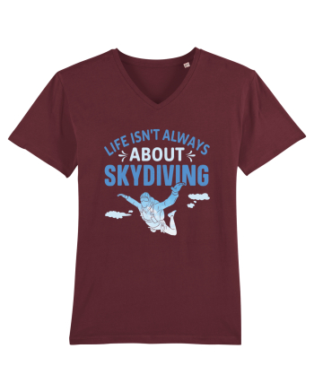 Life Isn't Always About Skydiving Burgundy