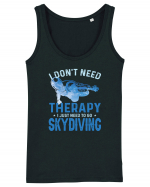 I Don't Need Therapy I Just Need To Go Skydiving Maiou Damă Dreamer