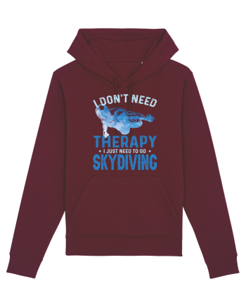 I Don't Need Therapy I Just Need To Go Skydiving Burgundy