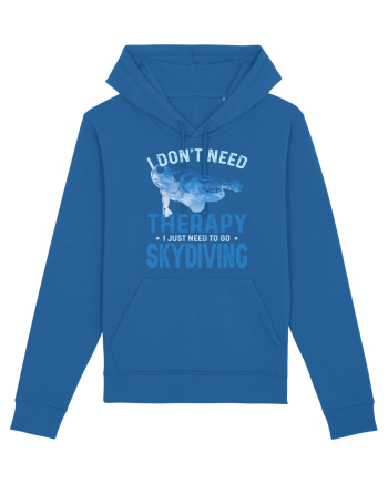 I Don't Need Therapy I Just Need To Go Skydiving Royal Blue
