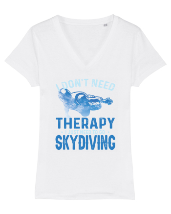 I Don't Need Therapy I Just Need To Go Skydiving White