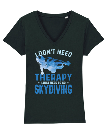 I Don't Need Therapy I Just Need To Go Skydiving Black