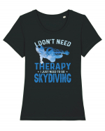I Don't Need Therapy I Just Need To Go Skydiving Tricou mânecă scurtă guler larg fitted Damă Expresser
