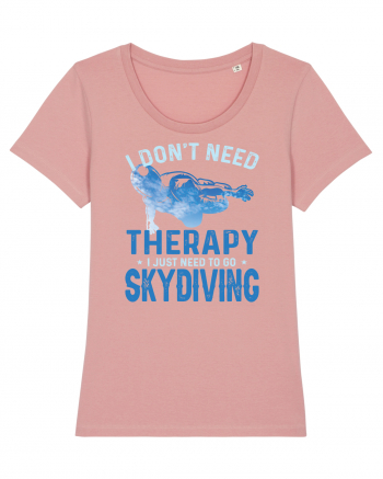 I Don't Need Therapy I Just Need To Go Skydiving Canyon Pink