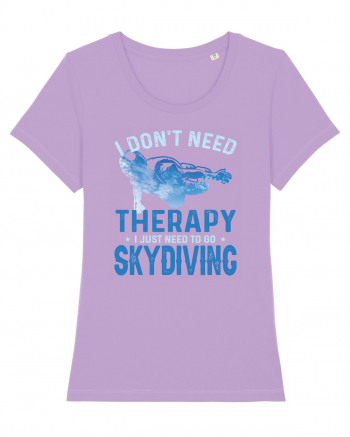 I Don't Need Therapy I Just Need To Go Skydiving Lavender Dawn