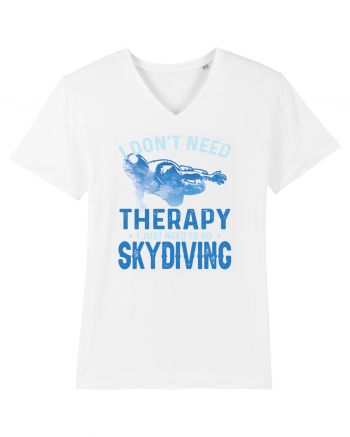 I Don't Need Therapy I Just Need To Go Skydiving White