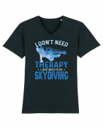 I Don't Need Therapy I Just Need To Go Skydiving Tricou mânecă scurtă guler V Bărbat Presenter