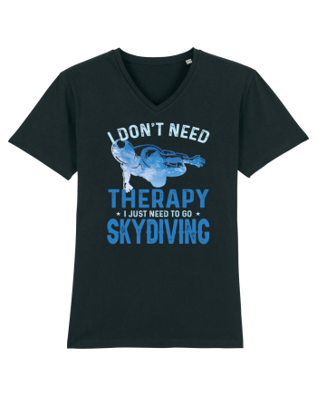 I Don't Need Therapy I Just Need To Go Skydiving Black