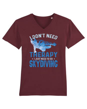 I Don't Need Therapy I Just Need To Go Skydiving Burgundy