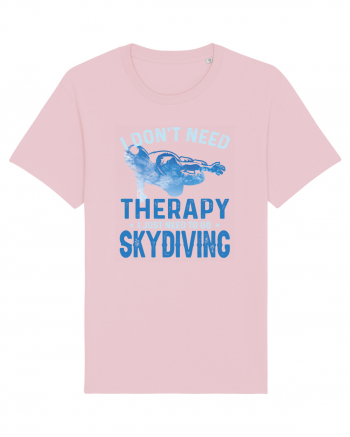 I Don't Need Therapy I Just Need To Go Skydiving Cotton Pink